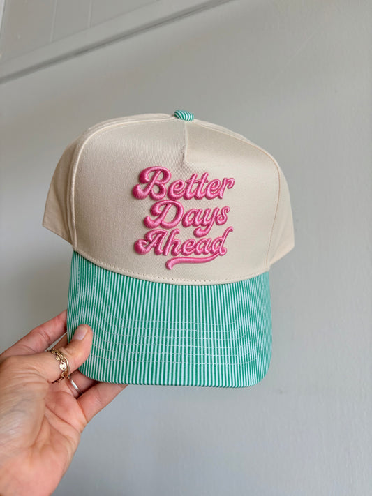Better Days Ahead Trucker Hat